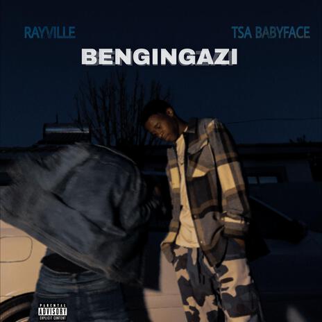 Bengingazi ft. Tsa'Babyface