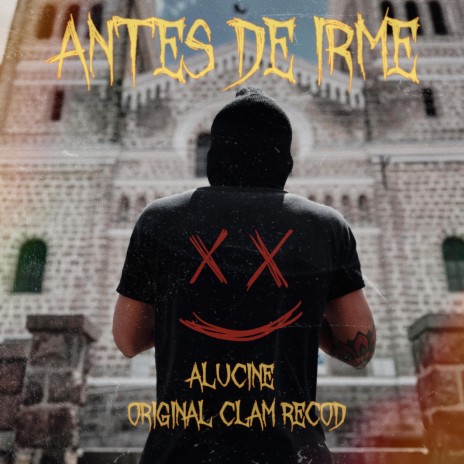 Antes De Irme (Alucine) ft. Alucine | Boomplay Music
