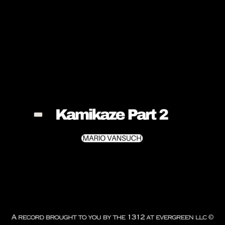 Kamikaze, Pt. 2
