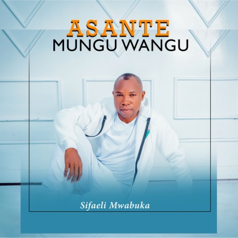 Asante Mungu Wangu | Boomplay Music