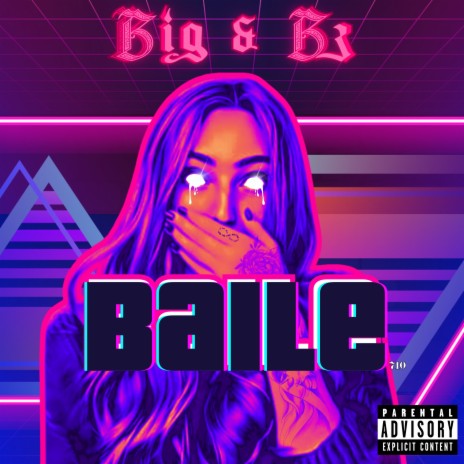 Baile ft. Big | Boomplay Music