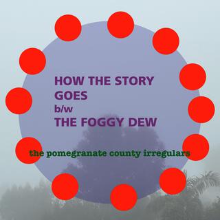 How the Story Goes b/w The Foggy Dew