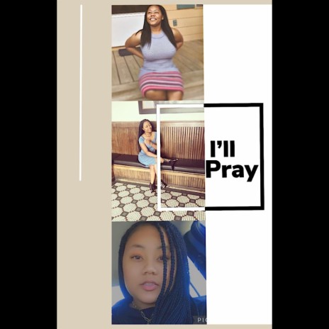 Ill Pray | Boomplay Music