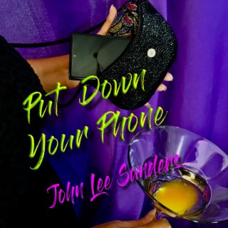 Put Down Your Phone (and talk to me)