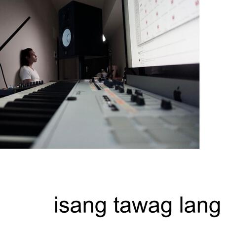 isang tawag lang | Boomplay Music