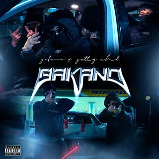 BAKANO ft. Gutty chl lyrics | Boomplay Music