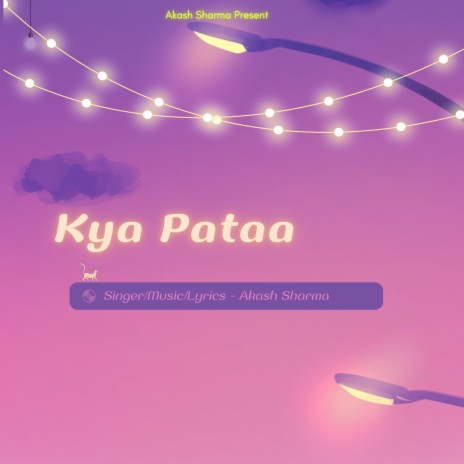 Kya Pata | Boomplay Music