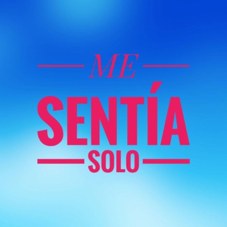 Me Sentia Solo