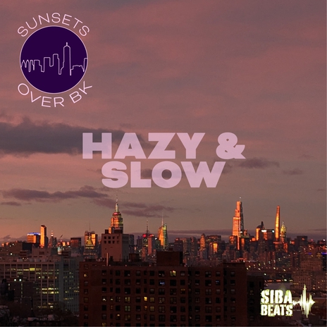 Hazy & Slow | Boomplay Music