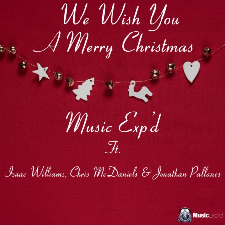 We Wish You a Merry Christmas ft. Isaac Williams, Chris McDaniels & Jonathan Pallanes | Boomplay Music