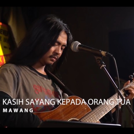 Kasih Sayang Kepada Orang Tua (Live Version) | Boomplay Music