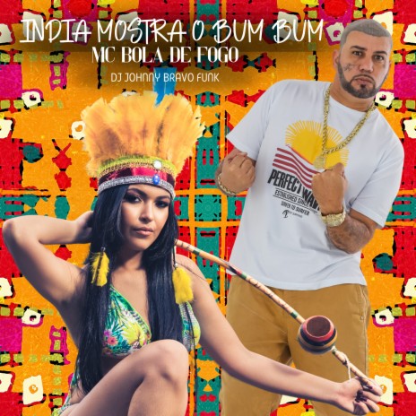 INDIA MOSTRA O BUM BUM ft. Dj Johnny Bravo funk | Boomplay Music