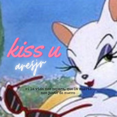 Kiss u | Boomplay Music