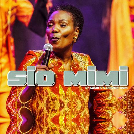 SIO MIMI (Live) ft. Shachah Team | Boomplay Music