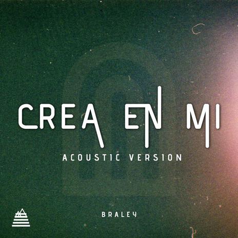 Crea en mi (Acoustic Version) | Boomplay Music