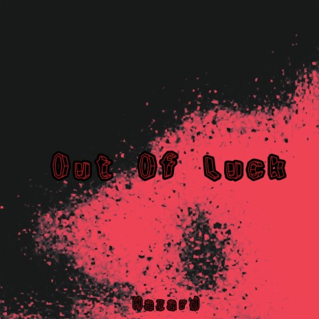 Out Of Luck | Boomplay Music