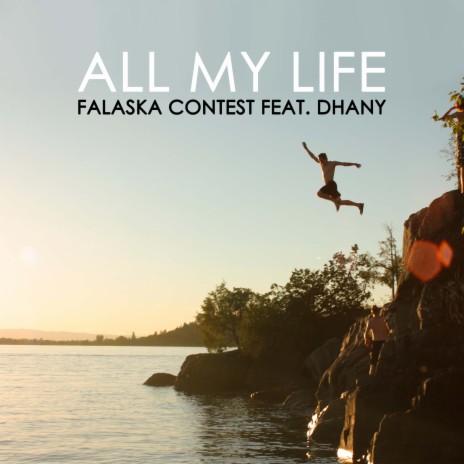 All My Life (Radio Edit) ft. Dhany | Boomplay Music