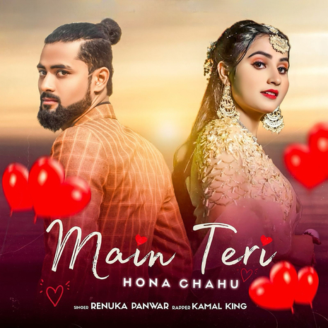 Main Teri Hona Chahu ft. RENUKA PANWAR | Boomplay Music