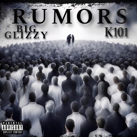 Rumors ft. K101 | Boomplay Music