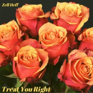 Treat You Right (On Everything)