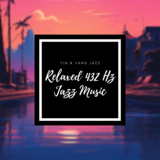 Relaxed 432 Hz Jazz Music