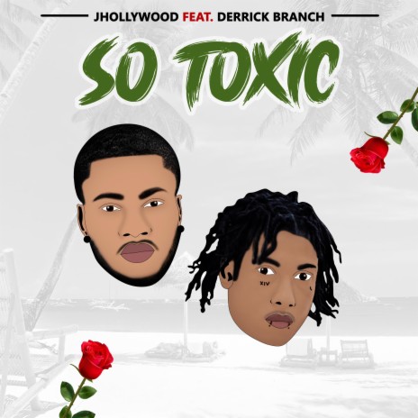 SO TOXIC ft. Derrick Branch | Boomplay Music