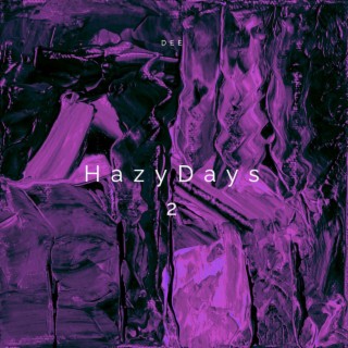 Hazy Days, Pt. 2
