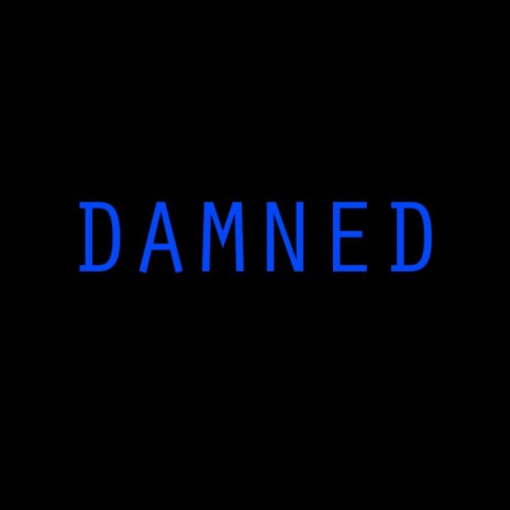 DAMNED | Boomplay Music
