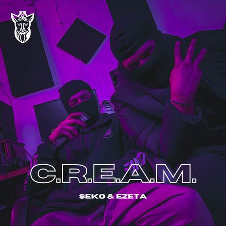 C.R.E.A.M. ft. EZETA YDD | Boomplay Music