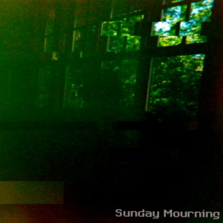 Sunday Mourning