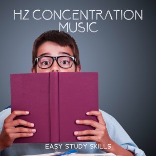 Hz Concentration Music: Easy Study Skills
