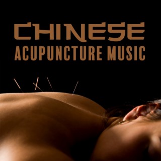 Chinese Acupuncture Music: Holistic Healing Massage Session