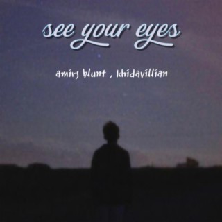 See Your Eyes