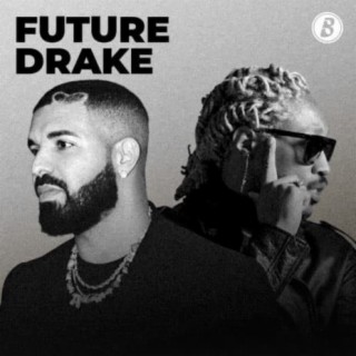 Future Drake | Boomplay Music