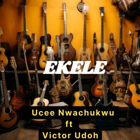 Ekele ft. Victor Udoh | Boomplay Music