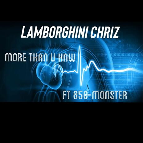 more than u know ft. Lamborghini Chriz | Boomplay Music