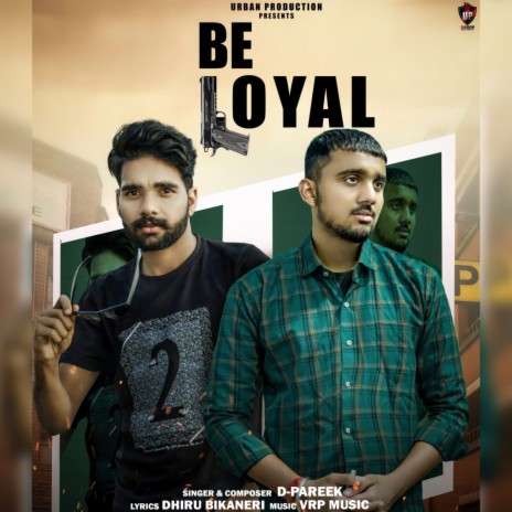 Be Loyal (Urban Production) ft. Dhiru Bikaneri | Boomplay Music