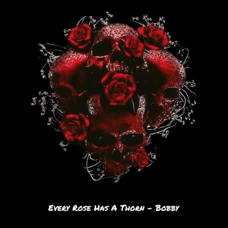 Every rose has its thorn | Boomplay Music