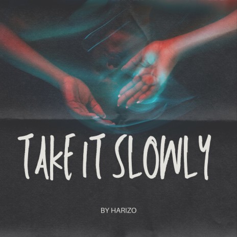 Take It Slowly | Boomplay Music