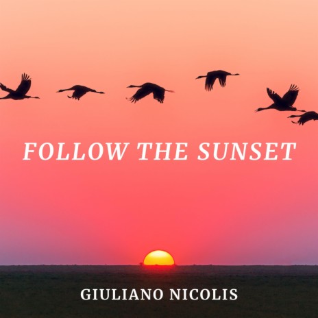Follow The Sunset | Boomplay Music
