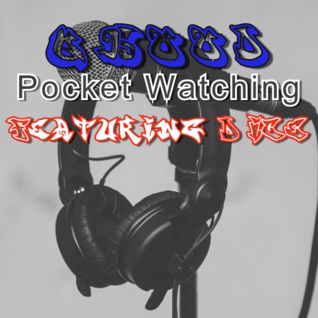 Pocket Watching (Hundo Producer) ft. D-ICE | Boomplay Music