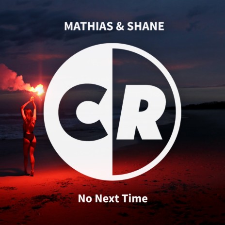 No Next Time (Original Mix) ft. Shane | Boomplay Music