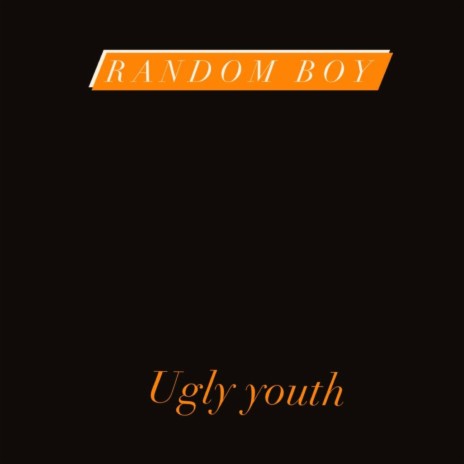 Ugly Youth | Boomplay Music