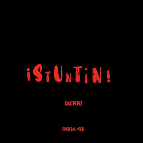 ¡Stuntin! (Prod by. Solo) | Boomplay Music