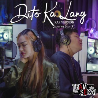 Dito Ka Lang Rap ft. SevenJC & Loraine lyrics | Boomplay Music