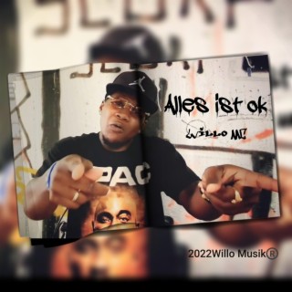 Alles ist Ok(Willo MC)