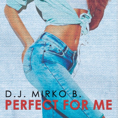 Perfect for me (Radio Edit) | Boomplay Music