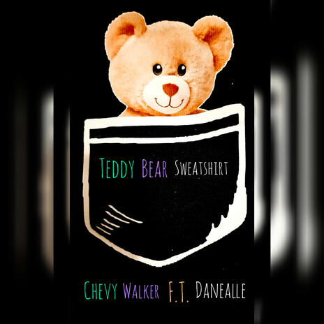 Teddy Bear Sweatshirt ft. Danealle | Boomplay Music