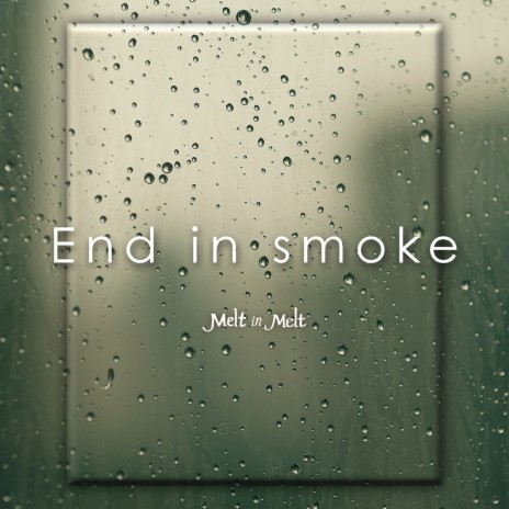 End In Smoke | Boomplay Music