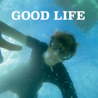 Good Life lyrics | Boomplay Music